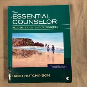 The Essential Counselor Third Edition David Hutchinson Process Skills Boo